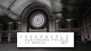 Underworld - Live @ Alexandra Palace London 17th March 2017