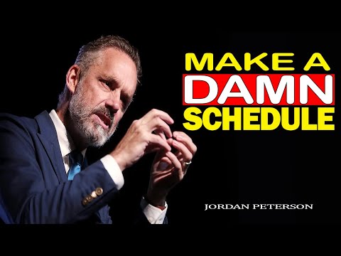 MAKE A DAMN SCHEDULE - Jordan Peterson's Most Powerful Advice Yet