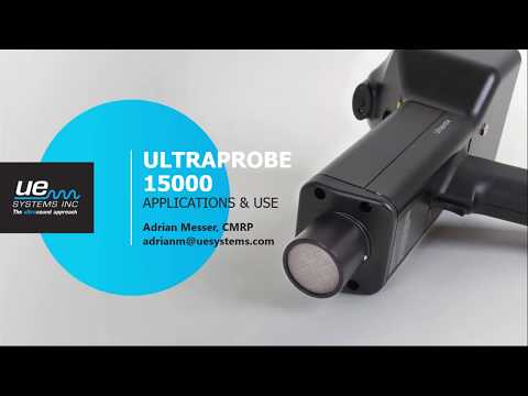 The Ultraprobe 15000 Setup, Applications, & Use - UE Systems Complimentary Webinar