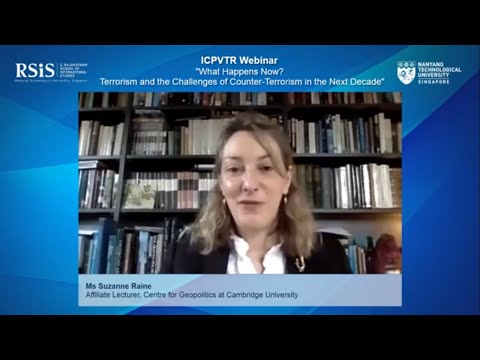 ICPVTR Webinar on Terrorism & Challenges of Counter Terrorism in the Next Decade by Suzanne Raine