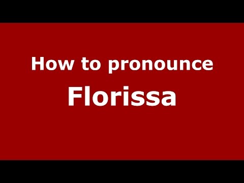 How to pronounce Florissa (Colombian Spanish/Colombia)  - PronounceNames.com