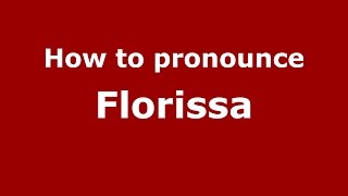How to pronounce Florissa
