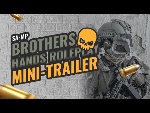 Brothers Hands SAMP Roleplay Mini Trailer