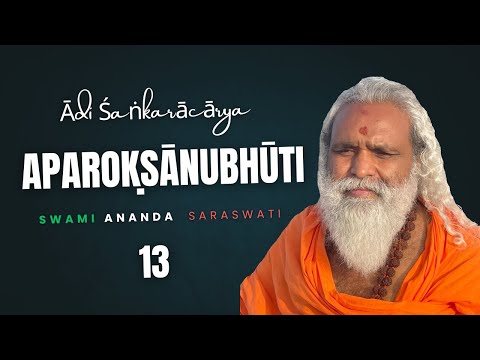 13 | Aparokshanubhuti | Verse No 15 - 16 | Swami Ananda Saraswati