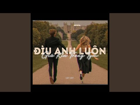 Đìu Anh Luôn Giữ Kín Trong Tym (Lofi) - Beat