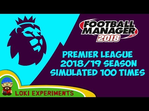 The Premier League 2018/19 Simulated 100 Times - A Football Manager 2018 Experiment