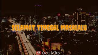 Download lagu Story wa- Selamat tinggal masalalu mp3