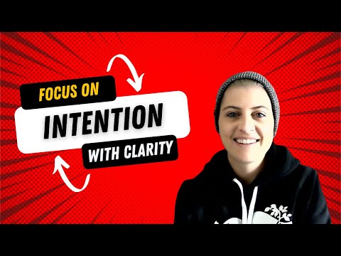 Does your INTENTION have CLARITY? | MINDSET Shift