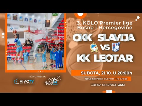 OKK Slavija 1996 - KK Leotar - 3. KOLO Premier lige BiH / PRENOS UŽIVO /