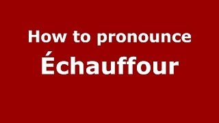 How to pronounce &eacute;chauffour