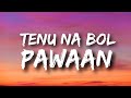 Tenu Na Bol Pawaan Lyrics Yasser Desai Jyotik Tangri Behen Hogi Teri Released 2017