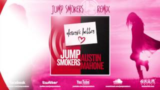 Jump Smokers feat. Austin Mahone &quot;Deserve Better&quot; (Jump Smokers Remix)