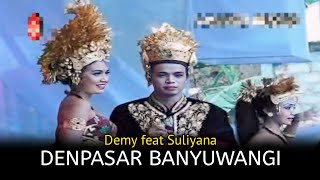Download lagu Demy feat Suliyana - DENPASAR BANYUWANGI  |  The Best Dangdut Banyuwangi mp3