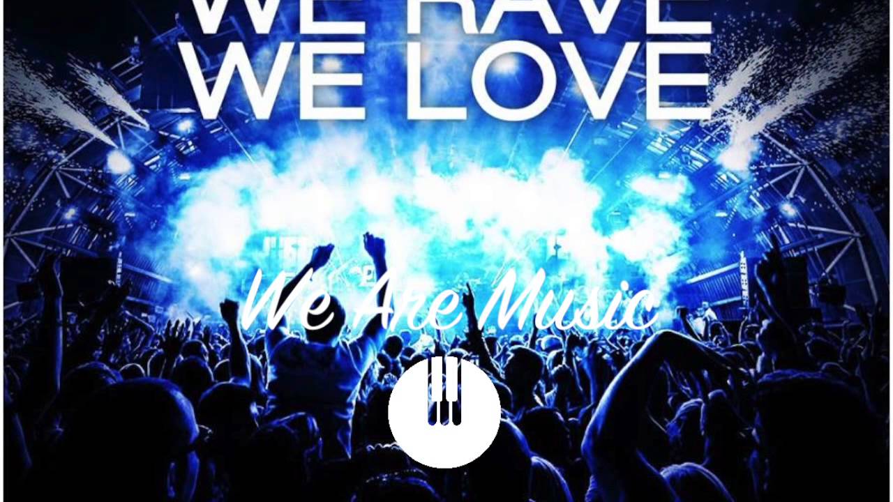 Axwell & Ingrosso - We Come We Rave We Love (Original Mix)