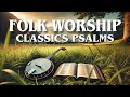 CLASSICS PSALMS PLAYLIST CHRISTIAN FOLK MUSIC