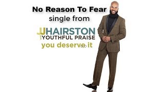 NO REASON TO FEAR (Lyric Video)  JJ Hairston &amp; Youthful Praise