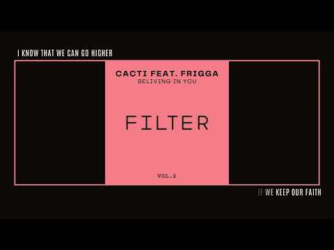 Cacti feat. Frigga | BELIEVING IN YOU (lyrics)