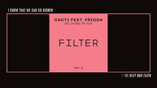 Download lagu Cacti feat. Frigga | BELIEVING IN YOU (lyrics) mp3