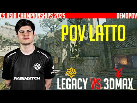 POV: latto / Ancient / LEGACY vs 3DMAX / CS Asia Championships 2025 / CS2 DEMO