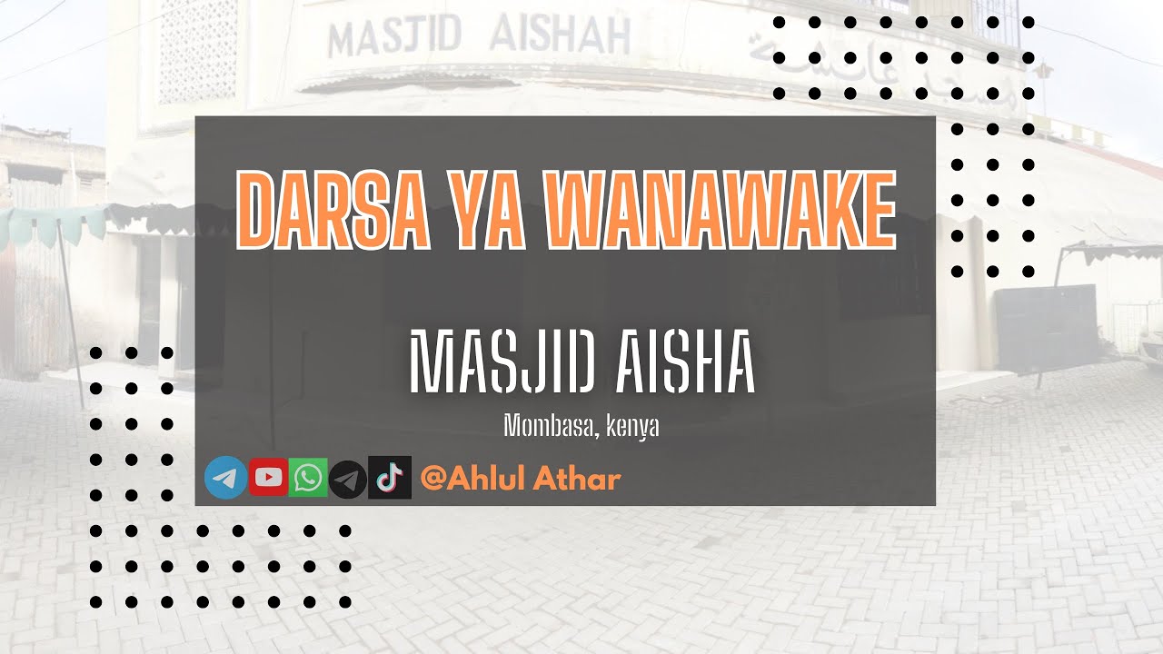 LIVE DARSA  YA WANAWAKE  - MASJID AISHA, MOMBASA, KENYA.