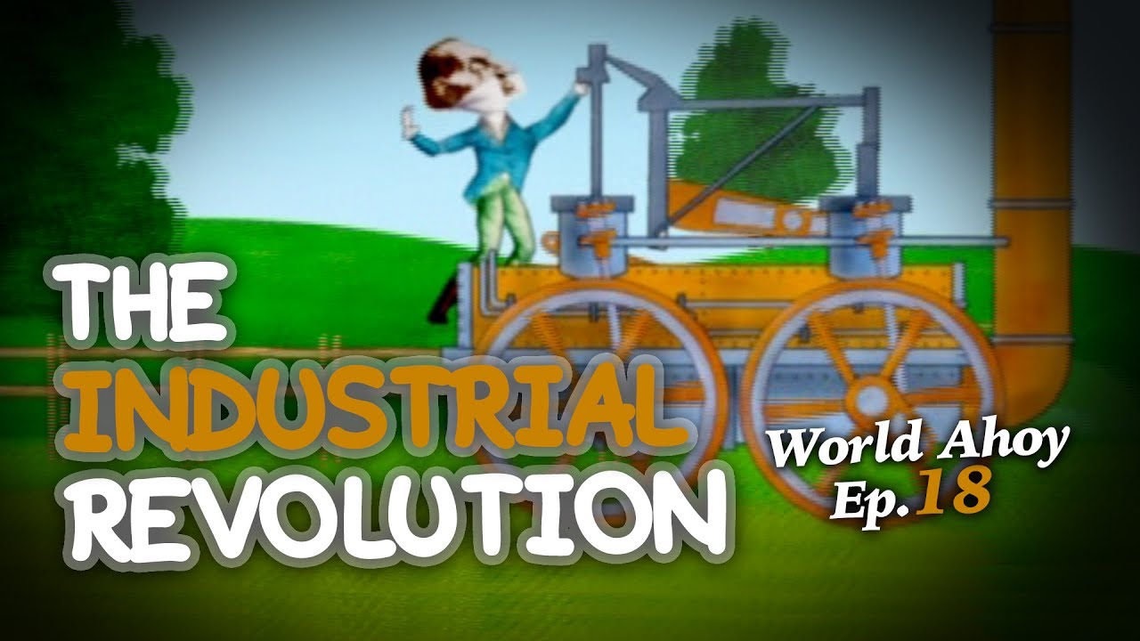 The industrial revolution | World Ahoy 1x18