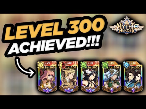 Mythic Heroes - Level 300 Achieved!!!