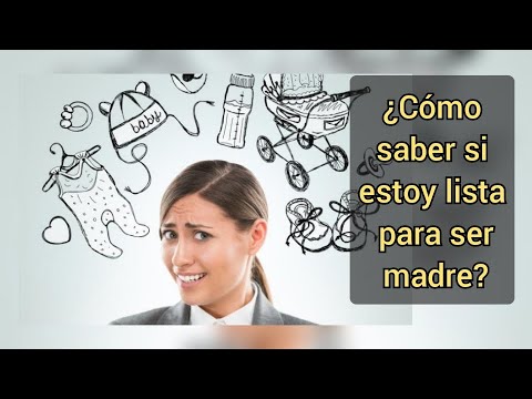 LA MATERNIDAD || ¿Cómo saber si estoy lista para ser madre?