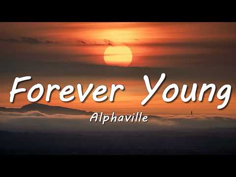 Alphaville - Forever Young (Lyrics)