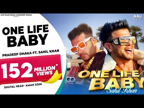 One Life Baby | Sahil Khan | Pradeep Dhaka Himidhaka AarPaarMusic