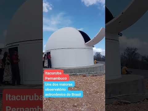 observatório astronômico do sertão de Itaparica - Itacuruba-pe