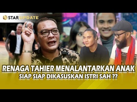 RENAGA TAHIER Dipolisikan Kasus Penelantaran Anak, Kuasa Hukum Della Ungkap Begini - STAR UPDATE