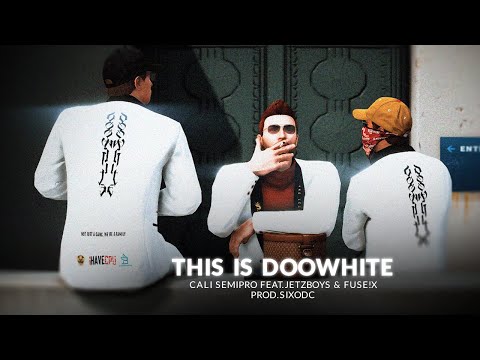 This is Doowhite - CALI SEMIPRO Feat.Jetzboys & FUSE!X Prod.Sixodc (Official MV)