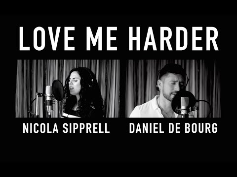 😈 Ariana Grande, The Weeknd - LOVE ME HARDER (Daniel de bourg & Nicola Sipprell rendition)