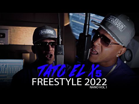 Tato el x5 ( El ñaño ) - Freestyle2022 El ñaño Vol.1 🌪