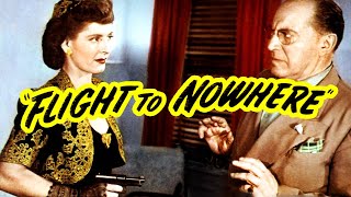 Flight to Nowhere (1946) Crime, Drama, Film-Noir, Full Length Movie