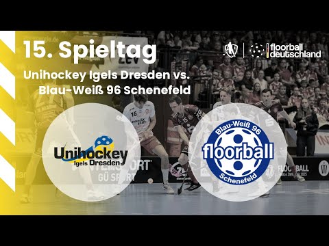 73 | Unihockey Igels Dresden vs. Blau-Weiß 96 Schenefeld | 15. Spieltag - 18.01.2026
