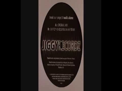 Break Sun Project - I Walk Alone (Dj Fitzy Vs Rossy B & M-Jay Remix)