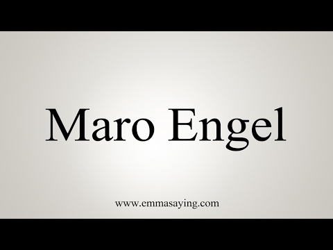 How to Pronounce Maro Engel