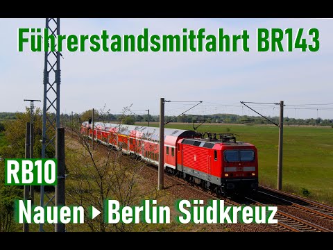 [BR143] Führerstandsmitfahrt Nauen ► Berlin Südkreuz