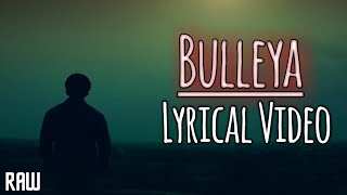 Bulleya - RAW lyrical video