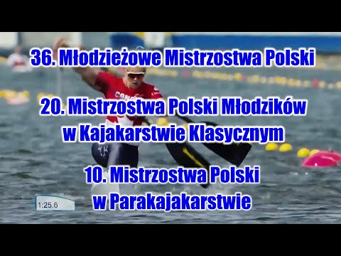 36. MMP, 20. MPM w Kajakarstwie Klasycznym, 10. MP w Parakajakarstwie