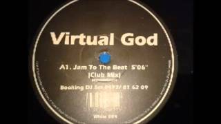 Virtual God ‎– Jam To The Beat