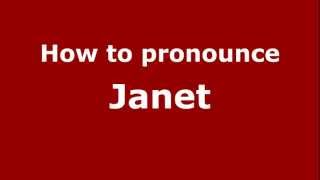 How to pronounce Janet
