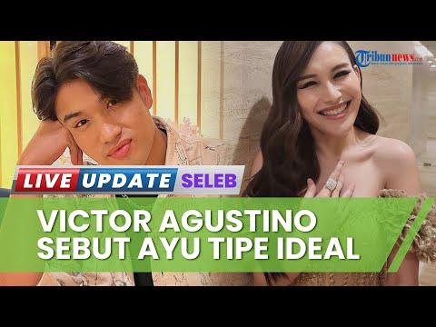 Kagum dengan Kebaikan Ayu Ting Ting, Victor Agustino Sebut sang Biduan Tipe Ideal Semua Lelaki