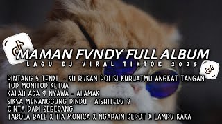 Download lagu DJ MAMAN FVNDY FULL ALBUM | BINTANG 5 TENXI🎵ORANG BARU LEBIH GACOR🎵ALAMAK - DJ TIKTOK TERBARU 2025 mp3