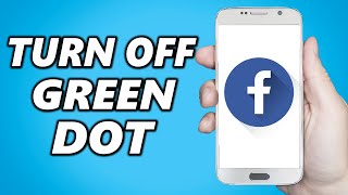 How to Turn Off the Green Dot that Indicates you are Online on Facebook!