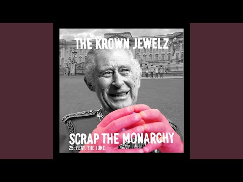 Scrap The Monarchy (feat. The Juke) (Remix Edit 25)