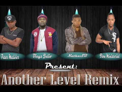 Flow Ministerial - Another Level Remix (Feat. Peter Metivier, Dicys Julio & NathaSB)