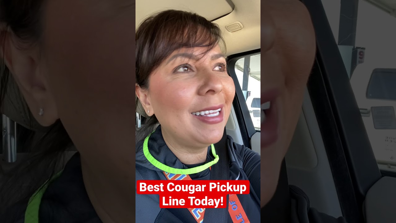 Cougar Pickup Line