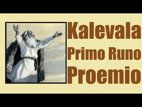 # 1 KALEVALA - Primo Runo - "Proemio"